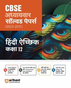 Arihant Arihant CBSE Adhyaywar solved Papers 2023-2011 Hindi Achik Class 12th - Saini, Sunita; Saini, Meena