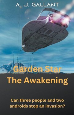 Garden Star The Awakening - Gallant, A. J.