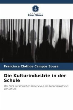 Die Kulturindustrie in der Schule - Campos Sousa, Francisca Clotilde