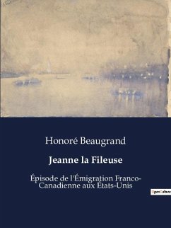 Jeanne la Fileuse - Beaugrand, Honoré