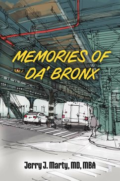 Memories of Da' Bronx (eBook, ePUB) - Mba, Jerry J. Marty MD