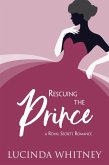 Rescuing the Prince (Royal Secrets) (eBook, ePUB)