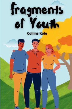 Fragments of Youth - Collins, Kole