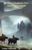 The Three Kingdoms War: Battle for Seelanth (eBook, ePUB) The Three Kingdoms War: Battle for Seelanth (eBook, ePUB)