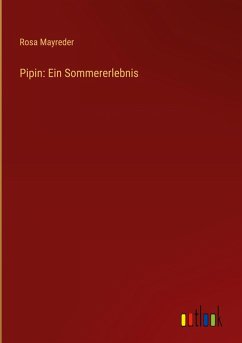 Pipin: Ein Sommererlebnis Pipin: Ein Sommererlebnis