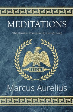 Meditations - The Classical Translation by George Long (Reader's Library Classics) - Aurelius, Marcus