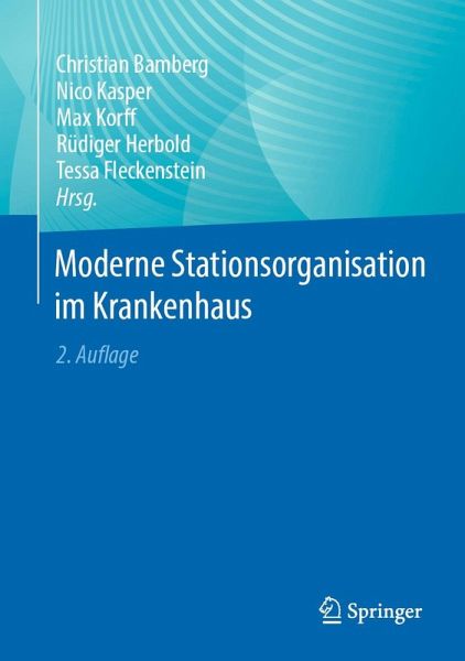 Moderne Stationsorganisation im Krankenhaus (eBook, PDF) Moderne Stationsorganisation im Krankenhaus (eBook, PDF)