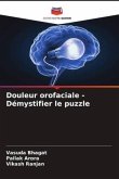 Douleur orofaciale - Démystifier le puzzle