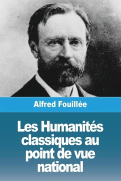 Les Humanités classiques au point de vue national - Fouillée, Alfred
