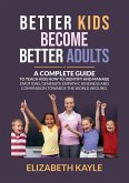 Better Kids Become Better Adults