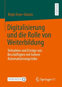 Digitalisierung und die Rolle von Weiterbildung (eBook, PDF) - Zeyer-Gliozzo, Birgit