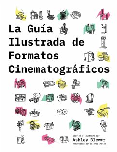 La Guía Ilustrada de Formatos Cinematográficos - Blewer, Ashley