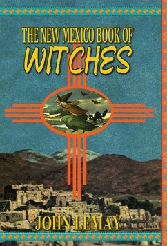 The New Mexico Book of Witches - Lemay, John