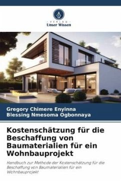 Kostenschätzung für die Beschaffung von Baumaterialien für ein Wohnbauprojekt - ENYINNA, GREGORY CHIMERE;OGBONNAYA, BLESSING NMESOMA