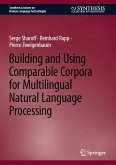 Building and Using Comparable Corpora for Multilingual Natural Language Processing (eBook, PDF)