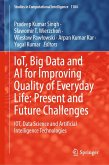 IoT, Big Data and AI for Improving Quality of Everyday Life: Present and Future Challenges (eBook, PDF)