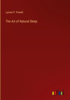 The Art of Natural Sleep - Powell, Lyman P.