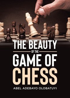 The Beauty of the Game of Chess - Olobatuyi, Abel Adebayo