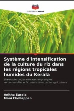 Système d'intensification de la culture du riz dans les régions tropicales humides du Kerala - Sarala, Anitha;Chellappan, Mani