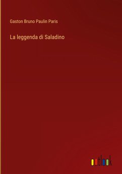 La leggenda di Saladino - Paris, Gaston Bruno Paulin