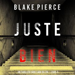 Cover Juste bien (Un thriller Cami Lark du FBI – Livre 3) (MP3-Download)