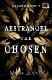 Aestrangel the Chosen (The Aestrangel Trinity, #2) (eBook, ePUB)