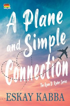 A Plane and Simple Connection (The Ryan D. Ryder Series, #1) (eBook, ePUB) - Kabba, Eskay
