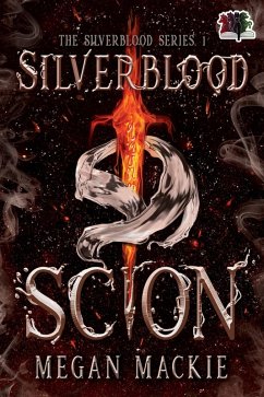 Silverblood Scion (The Silverblood Series, #1) (eBook, ePUB) - Mackie, Megan