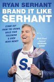 Brand it Like Serhant (eBook, ePUB)