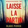 Laisse la partir (Un thriller du FBI de... - Bild 1