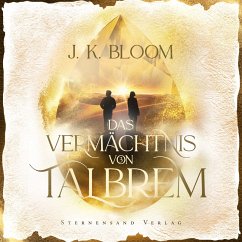 Das Vermächtnis von Talbrem (Band 3): Trügerische Wahrheit (MP3-Download) - Bloom, J. K.