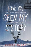 Have You Seen My Sister (eBook, ePUB)