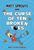 Matt Sprouts and the Curse of the Ten Broken Toes (eBook, ePUB)