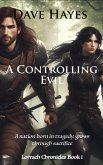 A Controlling Evil (Lorrach Chronicles, #1) (eBook, ePUB)