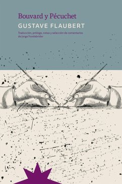 Bouvard y Pécuchet (eBook, ePUB) - Flaubert, Gustave; Fondebrider, Jorge