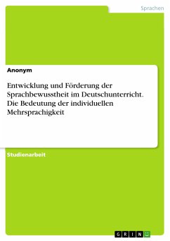 Entwicklung und Förderung der Sprachbewusstheit im Deutschunterricht. Die Bedeutung der individuellen Mehrsprachigkeit (eBook, PDF)