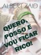 Quero, Posso e Vou Ficar Rico! (eBook,... - Bild 1