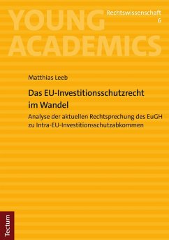 Das EU-Investitionsschutzrecht im Wandel (eBook, PDF) - Leeb, Matthias