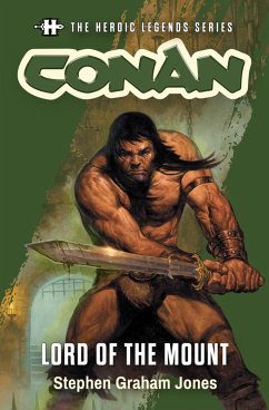 The Heroic Legends Series - Conan: Lord of the Mount (eBook, ePUB) - Graham Jones, Stephen