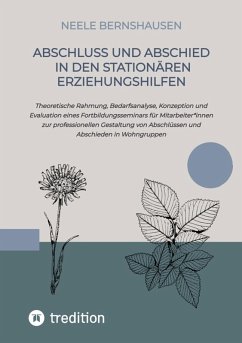 Abschluss und Abschied in den stationären Erziehungshilfen (eBook, ePUB) - Bernshausen, Neele