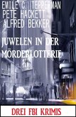 Juwelen in der Mörderlotterie: Drei FBI Krimis (eBook, ePUB)