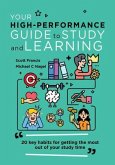 Your High-Performance Guide to Study and Learning (eBook, ePUB)