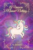 A Unicorn Named Nothing (eBook, ePUB)