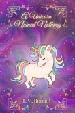 A Unicorn Named Nothing (eBook, ePUB) A Unicorn Named Nothing (eBook, ePUB)