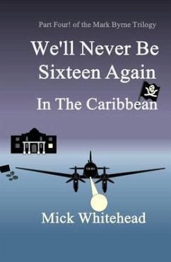 Cover We'll Never Be Sixteen Again In The Caribbean (eBook, ePUB)