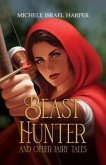 Beast Hunter and Other Fairy Tales (eBook, ePUB)
