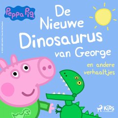 Peppa Pig - De nieuwe dinosaurus van George en andere verhaaltjes (MP3-Download) - Baker, Mark; Astley, Neville
