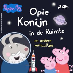 Peppa Pig - Opie Konijn in de ruimte en andere verhaaltjes (MP3-Download) - Baker, Mark; Astley, Neville