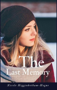 The Last Memory (eBook, ePUB) - Higginbotham-Hogue, Nicole