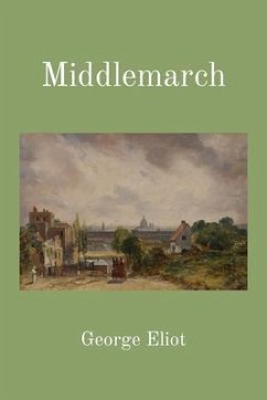 Middlemarch (Illustrated) (eBook, ePUB) - Eliot, George